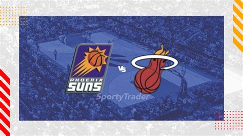 Phoenix Suns Vs. Miami Heat: Prediction & Starting .